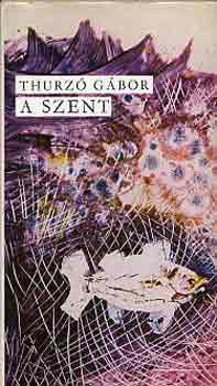 Thurz� G�bor - A szent (Thurz�)