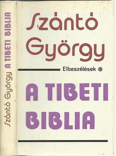 Szántó György - A tibeti biblia (Elbeszélések)