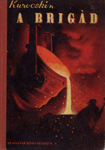 Kurocskin - A brigád