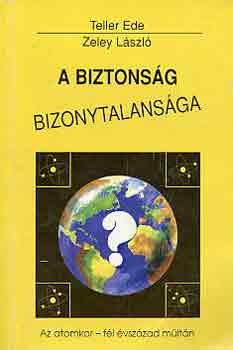 Teller Ede-Zeley Lszl - A biztonsg bizonytalansga