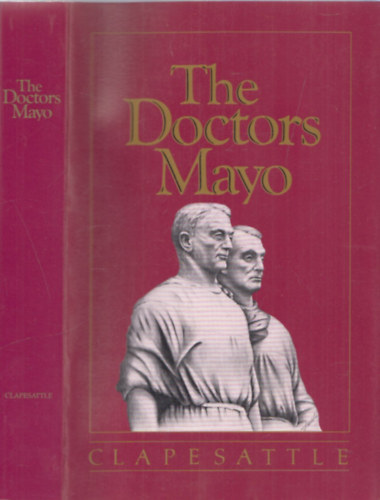 Helen Clapesattle - The doctors Mayo