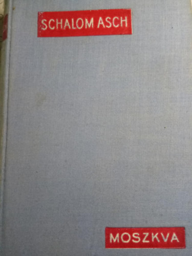 Schalom Asch - Moszkva