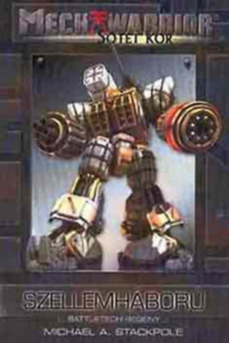 Michael A . Stackpole - Szellemh�bor� - Mechwarrior - S�t�t kor