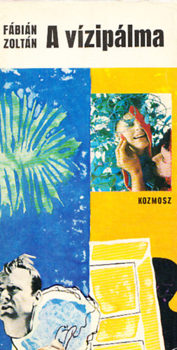 Fábián Zoltán - A vízipálma (Dedikált)