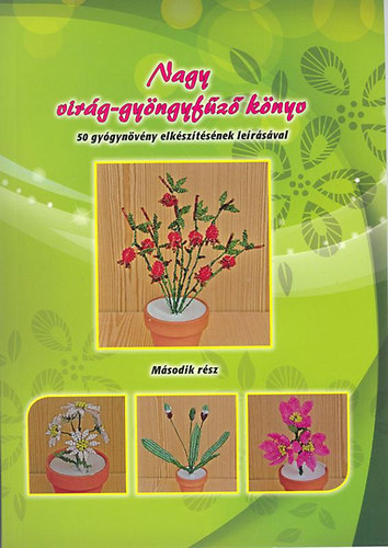 Nagy virg-gyngyfz knyv II. - 50 gygynvny elksztsnek lersval