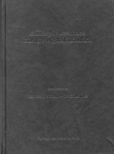 Dr. Frisnyák Sándor - Dr. Gál András (szerk.) - A Kárpát-medence környezetgazdálkodása