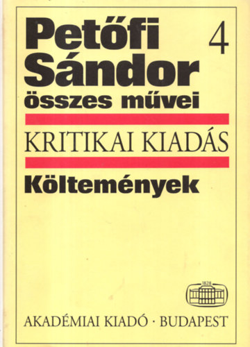 Petfi Sndor - Petfi Sndor sszes mvei 4. - Kltemnyek (1845. augusztus - 1846)