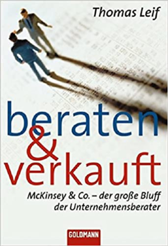 Thomas Leif - Beraten und verkauft - Tancsot adott s rtkestett (nmet nyelven)