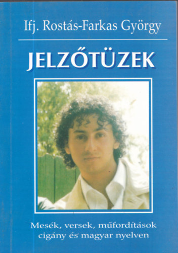 ifj. Rosts-Farkas Gyrgy - Jelztzek (Dediklt)