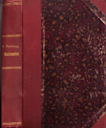 Aage Madelung - Hadinaplóm (Emlékek és jegyzetek a Kárpátokból és Galíciából)