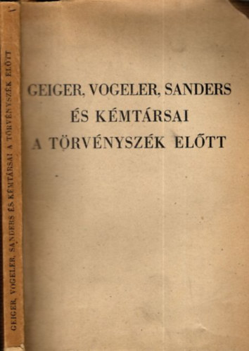 Geiger, Vogeler, Sanders �s k�mt�rsai a t�rv�nysz�k el�tt