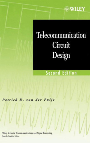 Patrick D. van der Puije - Telecommunication Circuit Design