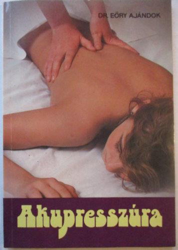 Dr. E�ry Aj�ndok - Akupressz�ra