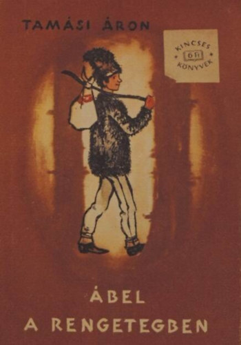 �bel a rengetegben - Teljes �s hiteles sz�veg� kiad�s (Kincses K�nyvek)