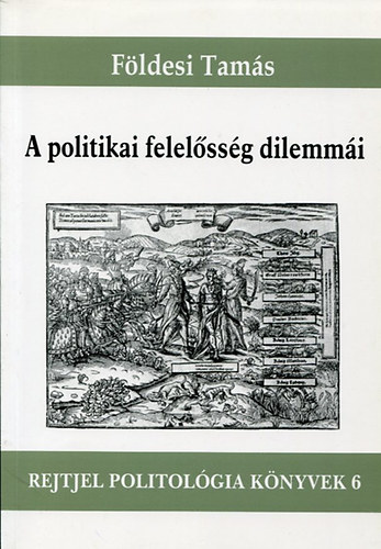 Fldesi Tams - A politikai felelssg dilemmi
