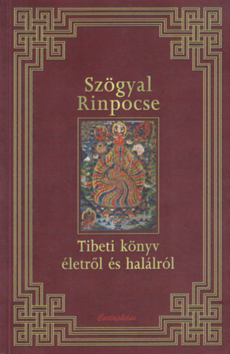 Szgyal Rinpocse - Tibeti knyv letrl s hallrl