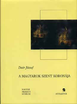 Der Jzsef - A magyarok szent koronja