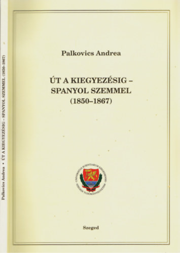 Palkovics Andrea - �t a kiegyez�sig - spanyol szemmel (1850-1876)