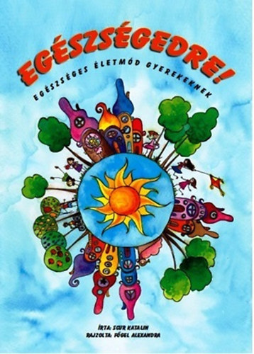 Scur Katalin - Eg�szs�gedre