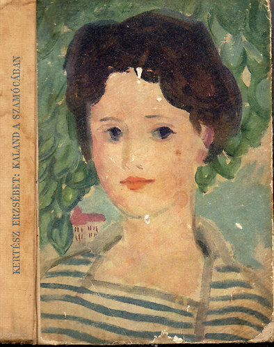 Kert�sz Erzs�bet - Kaland a szam�c�ban