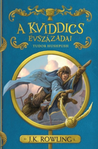 J. K. Rowling - A kviddics vszzadai