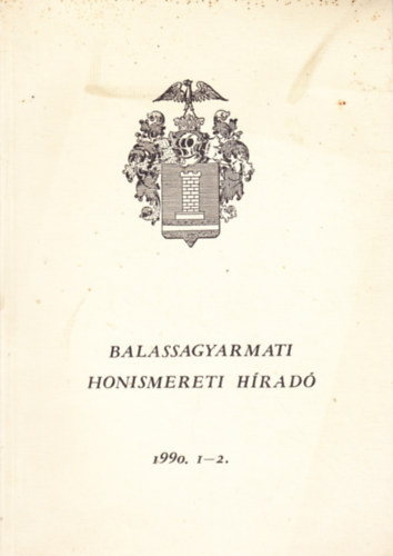 BALASSAGYARMATI HONISMERETI H�RAD� (1990. I-2.)