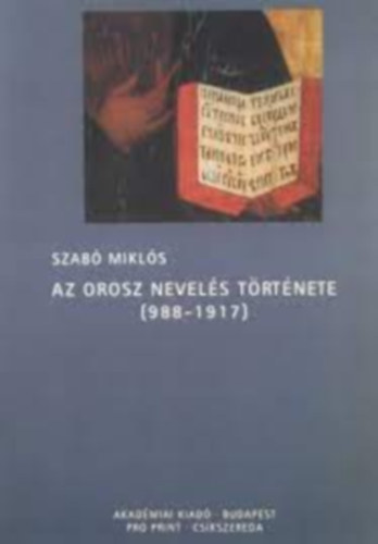 Szab Mikls - Az orosz nevels trtnete (988-1917)