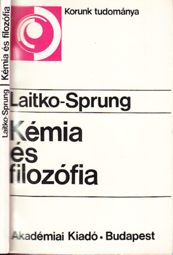 Laitko-Sprung - Kémia és filozófia (A marxista filozófia álláspontja a modern kémia néhány filozófiai kérdésében)