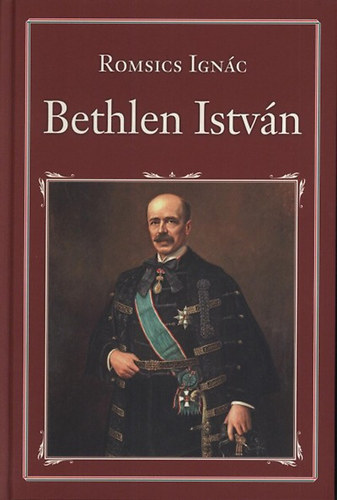 Romsics Ignc - Bethlen Istvn