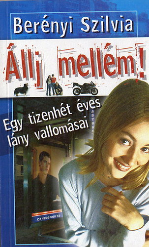 Ber�nyi Szilvia - �llj mell�m! Egy tizenh�t �ves l�ny vallom�sai