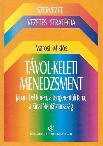 Marosi Mikl�s - T�vol-keleti menedzsment