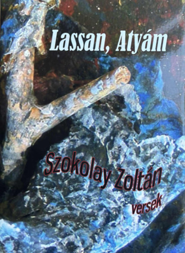 Szokolay Zoltn - Lassan, Atym - Versek