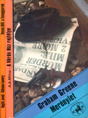 Graham Greene - A.A. Milne - Rejtő Jenő - 3 db krimi/kaland kötet: Merénylet - A vörös ház rejtélye - Texas Bill, a fenegyerek