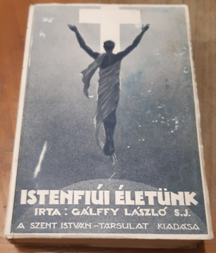 G�lffy L�szl� - Istenfi�i �let�nk