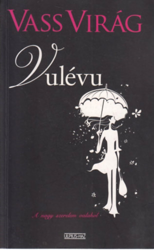 Vass Virág - Vulévu (A nagy szerelem valahol)