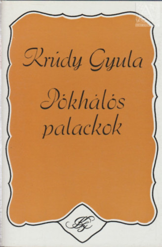 Krdy Gyula - Pkhls palackok    Vlogatott elbeszlsek 1894-1908