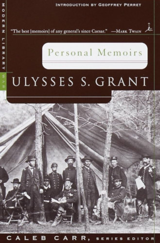 Geoffrey Perret, Caleb Carr Ulysses S.  Grant (Simpson) - Personal Memoirs