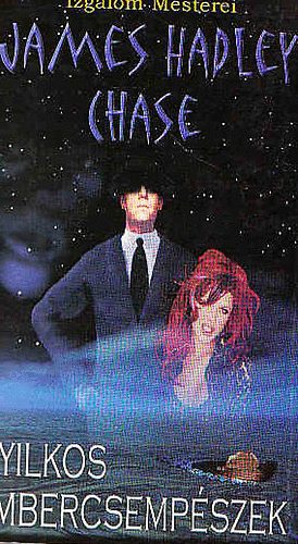James Hadley Chase - Gyilkos embercsemp�szek