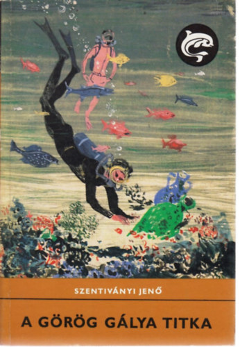 Szentiv�nyi Jen� - A g�r�g g�lya titka