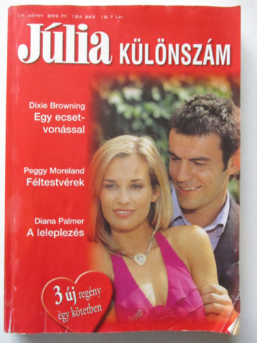 Diana Palmer, Peggy Moreland Dixie Browning - J�lia k�l�nsz�m17. k�tet:( Egy ecsetvon�ssal, F�ltestv�rek, A leleplez�s)