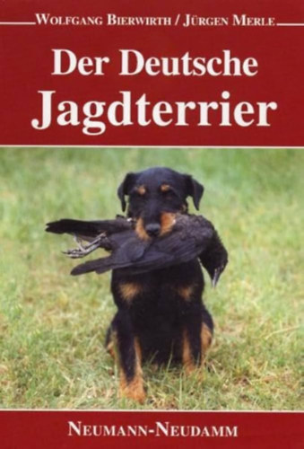 J�rgen Merle Wolfgang Bierwirth - Der deutsche Jagdterrier