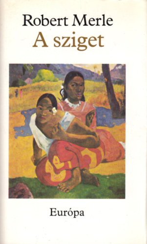 Robert Merle - A sziget