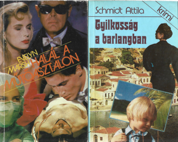 3 db krimi, Evelyn Mars: Hal�l a m�t�asztalon, Schmidt Attila: Gyilkoss�g a barlangban, Loriano Mavvhiavelli: A mer�nylet nyomai