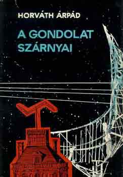 Horv�th �rp�d - A gondolat sz�rnyai