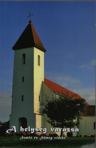 M�d Mikl�s - A helys�g var�zsa Soml� �s S�meg vid�ke