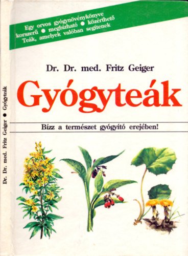 Dr. Fritz Geiger - Gygytek - Bzz a termszet gygyt erejben!