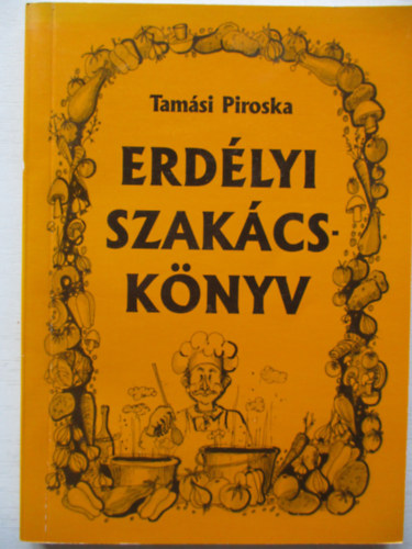 Tamsi Piroska - Erdlyi szakcsknyv