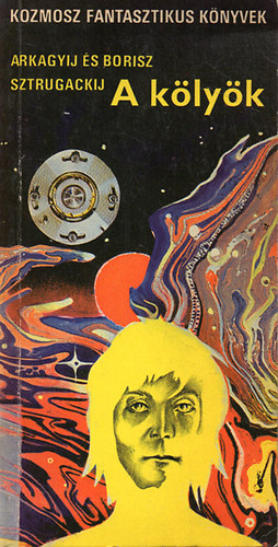 Arkagyij �s Borisz Sztrugackij - A k�ly�k