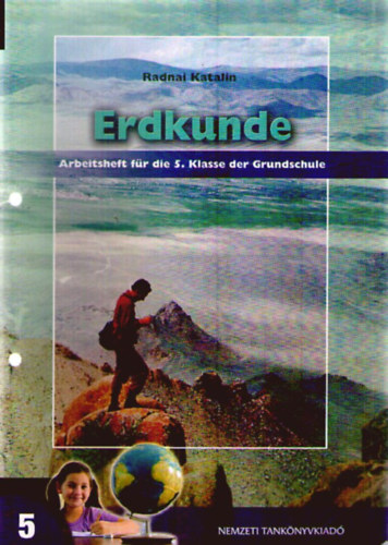 Radnai Katalin - Erdkunde. Arbeitsheft fr die 5. Klasse der Grundschule. Neuarbeitung