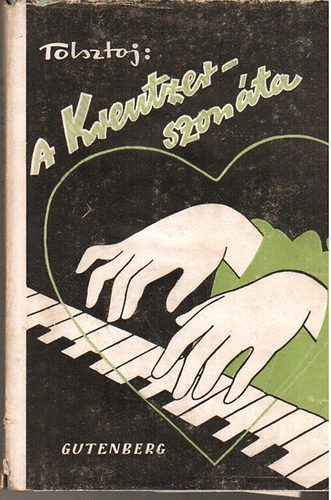 Tolsztoj Le� Gr�f - A Kreutzer-szon�ta 1906.